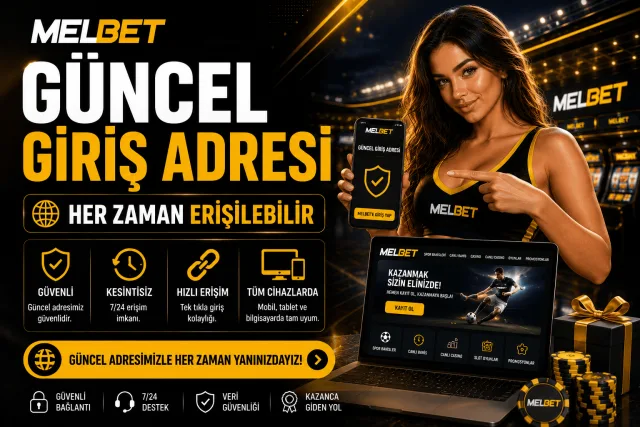 Melbet Güncel Giriş Adresi | Her Zaman Erişilebilir